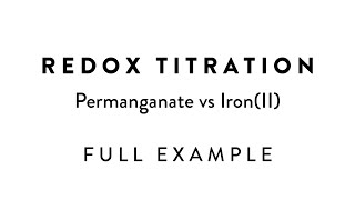 Redox Titration  Permanganate vs IronII  Full Example  Calculations [upl. by Tierell814]