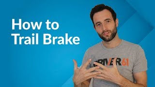 How to Trail Brake A StepbyStep Guide [upl. by Greenwell]