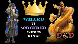 Wizard versus Sorcerer Who is King DampD [upl. by Ykcul]