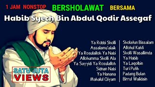 Kumpulan Sholawat Habib Syech Abdul Qodir Assegaf Full Album [upl. by Gone]