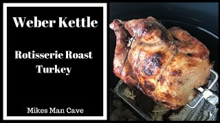 Weber Kettle Rotisserie Whole Turkey Dinner [upl. by Joela890]