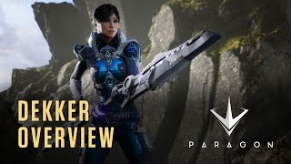 Paragon  Hero Overview  Dekker [upl. by Luca]