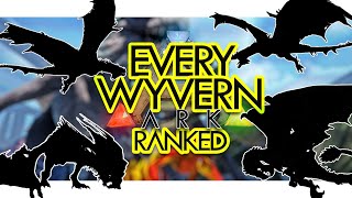 Every Wyvern RANKED in ARK Survival Evolved Community Voted [upl. by Naraj]