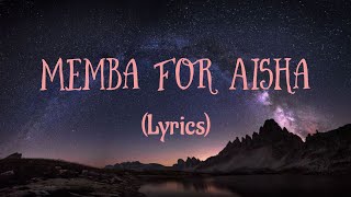 MEMBA  For Aisha Lyrics   Featured in The Sky is Pink  Lyrically Insane [upl. by Grantland]