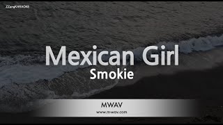 SmokieMexican Girl Karaoke Version [upl. by Eissirhc213]