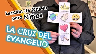 Lección de Objeto para Niños  LA CRUZ DEL EVANGELIO [upl. by Aihsikal]