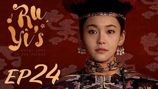 ENG SUB【Ruyis Royal Love in the Palace 如懿传】EP24  Starring Zhou Xun Wallace Huo [upl. by Gney175]