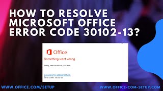 How to Resolve Microsoft Office Error Code 3010213 [upl. by Tare]