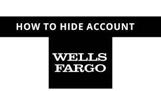 Wells Fargo  how to hide account [upl. by Ladin]