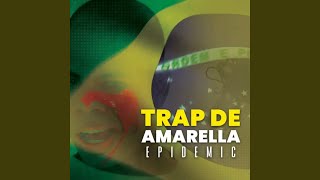 Trap De Amarella [upl. by Isis939]