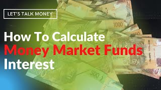 How to calculate money market fund interest [upl. by Damahom]