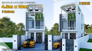 Small House Design  Simple House  45m x 10m 3 Storey  3 Bedroom [upl. by Naibaf]