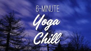 6Minute Yoga Chill  Relaxing Yoga  Yoga With Adriene [upl. by Benji863]