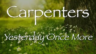 YESTERDAY ONCE MORE  Carpenters lyrics カーペンターズ【洋楽和訳】イェスタデイ・ワンス・モア 1973 [upl. by Ramgad]