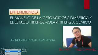 CETOACIDOSIS DIABETICA Y ESTADO HIPEROSMOLAR HIPERGLUCEMICO Tratamiento 33 [upl. by Ayek]