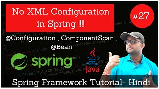 Removing Complete XML for Spring Configuration  Configuration  ComponentScan  Bean Annotation [upl. by Atil645]