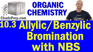 103 Allylic and Benzylic Bromination with NBS  Organic Chemistry [upl. by Nnairac]