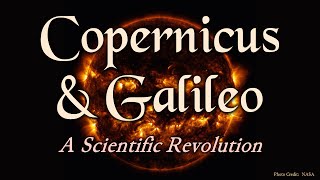 Copernicus and Galileo A Scientific Revolution [upl. by Ahsemak]