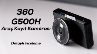 360 G500H Araç İçi Kamera İncelemesi  Ön 2K Arka Kamera 1080p Gece Görüşlü ve Dahili GPSli [upl. by Shayla692]