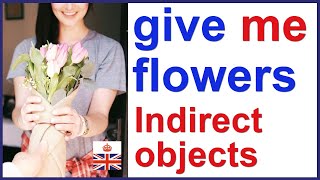 Indirect objects  English grammar lesson [upl. by Egide]