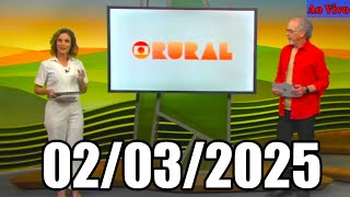 Globo Rural Completo 02032025 [upl. by Niabi]