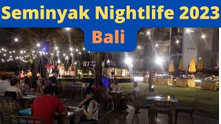 Seminyak Nightlife  Bali 2023 [upl. by Therine]