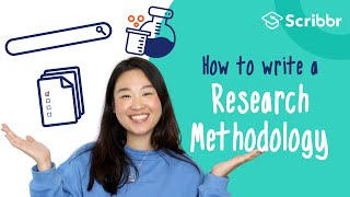 How to Write a Research Methodology in 4 Steps  Scribbr 🎓 [upl. by Aretahs]