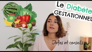 Le DIABETE GESTATIONNEL  Infos et Conseils [upl. by Reinar]