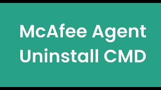 How to uninstall Mcafee Agent from CMD [upl. by Obed]