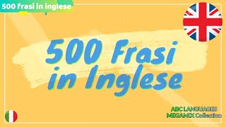 500 FRASI IN INGLESE PER PRINCIPIANTI E INTERMEDI ITA ENG [upl. by Oicnoel169]