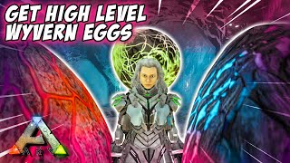 Ark How To Get High Level Wyvern Eggs 2020  Event Colors [upl. by Connors]